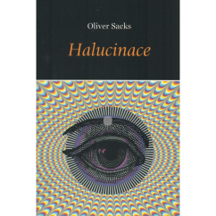 Halucinace / Oliver Sacks