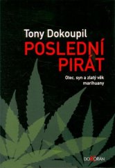 Poslední pirát / Tony Dokoupil