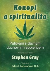 Konopi a Spiritualita/ Stephen Gray