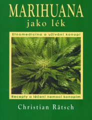Marihuana jako lék / Christian Rätsch